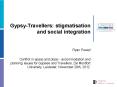 Gypsy-Travellers: stigmatisation and social integration PowerPoint PPT Presentation