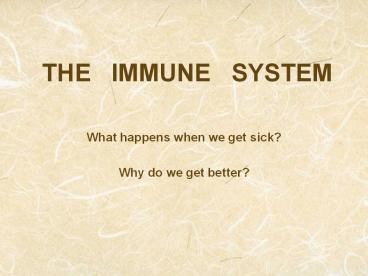 PPT – THE IMMUNE SYSTEM PowerPoint presentation | free to view - id ...