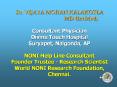 Dr. VIJAYA MOHAN KALAKOTLA             MD (Int.Med) Consultant Physician Divine Touch Hospital Suryapet, Nalgonda, AP NONI Help Line Consultant Founder Trustee - Research Scientist World NONI Research Foundation, Chennai. PowerPoint PPT Presentation