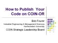 How to Publish Your Code on COIN-OR PowerPoint PPT Presentation
