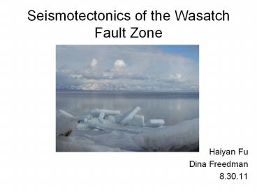 Seismotectonics of the Wasatch Fault Zone