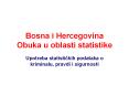 Bosna i Hercegovina Obuka u oblasti statistike PowerPoint PPT Presentation
