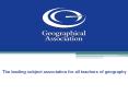 The leading subject association for all teachers of geography PowerPoint PPT Presentation