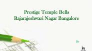 Prestige Temple Bells Rajarajeshwari Nagar