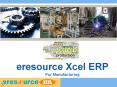 Manufacturing ERP - eresource EXCEL PowerPoint PPT Presentation
