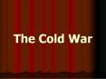 The Cold War PowerPoint PPT Presentation