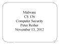 Malware CS 136 Computer Security Peter Reiher November 13, 2012 PowerPoint PPT Presentation