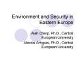 Environment and Security in Eastern Europe PowerPoint PPT Presentation