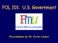 POL 101: U.S. Government PowerPoint PPT Presentation