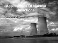 Applications Of Nuclear Reactions PowerPoint PPT Presentation