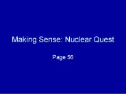 Making Sense: Nuclear Quest