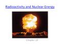 Radioactivity%20and%20Nuclear%20Energy PowerPoint PPT Presentation