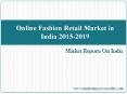 Online Fashion Retail Market in India 2015-2019 (1) PowerPoint PPT Presentation