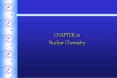 CHAPTER 22 Nuclear Chemistry PowerPoint PPT Presentation