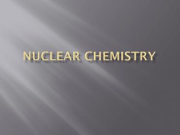 Nuclear chemistry