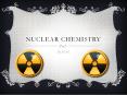Nuclear Chemistry PowerPoint PPT Presentation