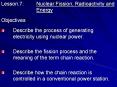 Lesson.7: Nuclear Fission, Radioactivity and Energy PowerPoint PPT Presentation