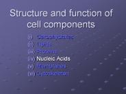 Structure and function of cell components