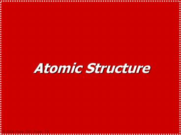 Atomic Structure