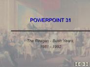 The Reagan - Bush Years,