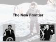 The New Frontier PowerPoint PPT Presentation