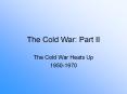 The Cold War: Part II PowerPoint PPT Presentation
