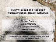 ECMWF Cloud and Radiation Parametrization: Recent Activities