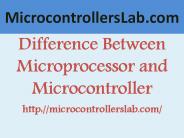 Difference between microprocessor and microcontroller