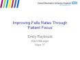 Improving Falls Rates Through  PowerPoint PPT Presentation