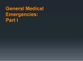 General Medical Emergencies: Part I PowerPoint PPT Presentation