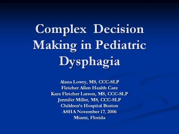 Complex Decision Making in Pediatric Dysphagia