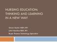 Nursing Education: Thinking and Learning In a New Way PowerPoint PPT Presentation