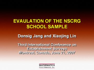 EVAULATION OF THE NSCRG SCHOOL SAMPLE