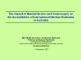 The Impact of Maldistribution and Undersupply on the Accreditation of International Medical Graduates in Australia PowerPoint PPT Presentation