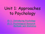 Unit 1: Approaches to Psychology