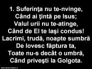 1. Suferinta nu te-nvinge, C