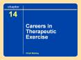 Chapter%2014%20Careers%20in%20Therapeutic%20Exercise PowerPoint PPT Presentation