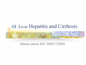 GI: Liver Hepatitis and Cirrhosis
