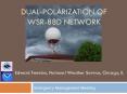 DUAL-POLARIZATION OF WSR-88D NETWORK PowerPoint PPT Presentation