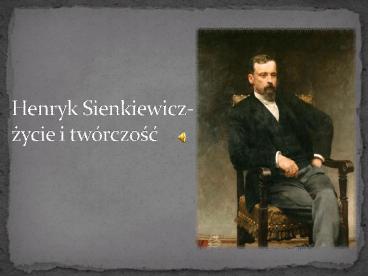 Henryk Sienkiewicz-                                                               zycie i tw
