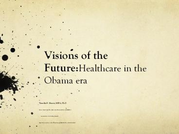 Visions of the Future:Healthcare in the Obama era