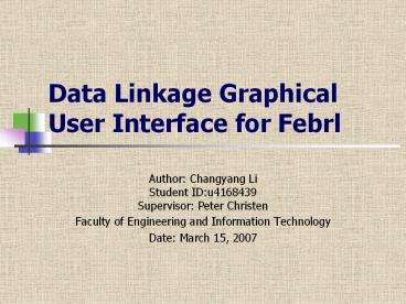 Data Linkage Graphical User Interface for Febrl