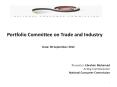 Portfolio%20Committee%20on%20Trade%20and%20Industry PowerPoint PPT Presentation