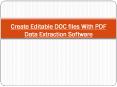 Create Editable DOC files With PDF Data Extraction Software (1) PowerPoint PPT Presentation