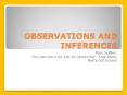 OBSERVATIONS AND INFERENCES PowerPoint PPT Presentation