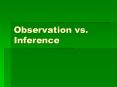 Observation vs. Inference PowerPoint PPT Presentation