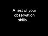 A%20test%20of%20your%20observation%20skills