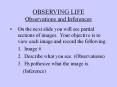 OBSERVING LIFE Observations and Inferences PowerPoint PPT Presentation