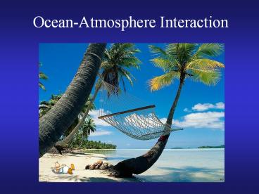 Ocean-Atmosphere Interaction