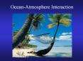 Ocean-Atmosphere Interaction PowerPoint PPT Presentation